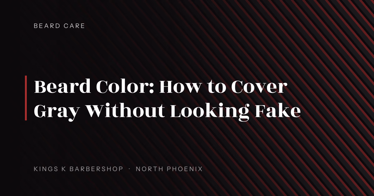 Beard Color: How to Cover Gray Without Looking Fake | Kings K Barbershop